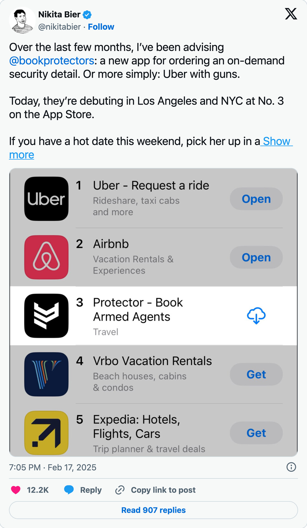 Nikita Bier’s tweet, February 17, 2025: “Over the last few months, I’ve been advising @bookprotectors: a new app for ordering an on-demand security detail. Or more simply: Uber with guns. Today, they’re debuting in Los Angeles and NYC at No. 3 on the App Store. If you have a hot date this weekend, pick her up in a Protector.” Attached is the App Store Travel chart: Uber, Airbnb, Protector, Vrbo, Expedia.