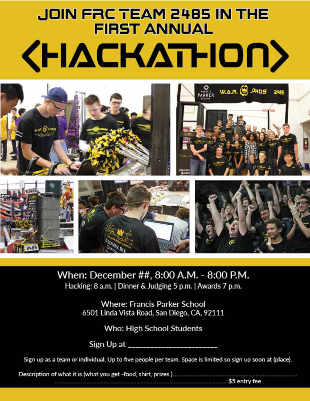 A yellow and black flyer reading “Join FRC Team 2485 in the First Annual ⟨HACKATHON⟩,” with photos of students building robots, and details listing “When: December ##,” “Sign Up at ______,” and “Description of what it is (what you get -food, shirt, prizes)”