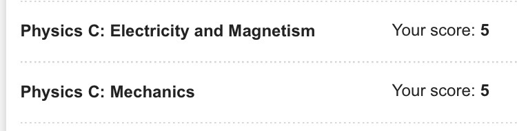 An AP score report showing Physics C: Electricity and Magnetism, score 5, and Physics C: Mechanics, score 5