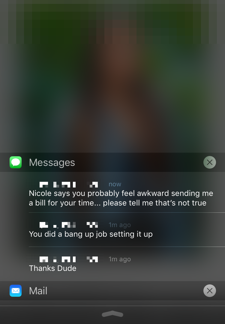 Three iPhone notifications from a client, oldest at the bottom: “Thanks Dude” / “You did a bang up job setting it up” / “Nicole says you probably feel awkward sending me a bill for your time… please tell me that’s not true”