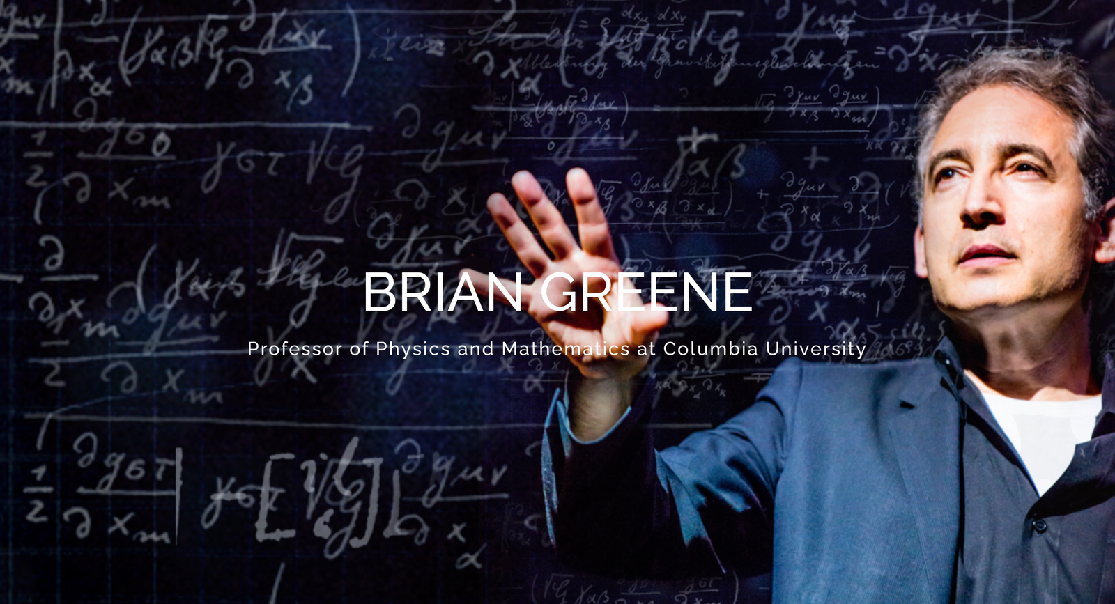 The current briangreene.org: a full-bleed photo of Brian Greene reaching toward a blackboard of handwritten equations, his name in thin white capitals across the middle